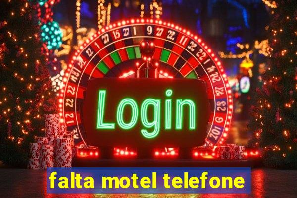 falta motel telefone